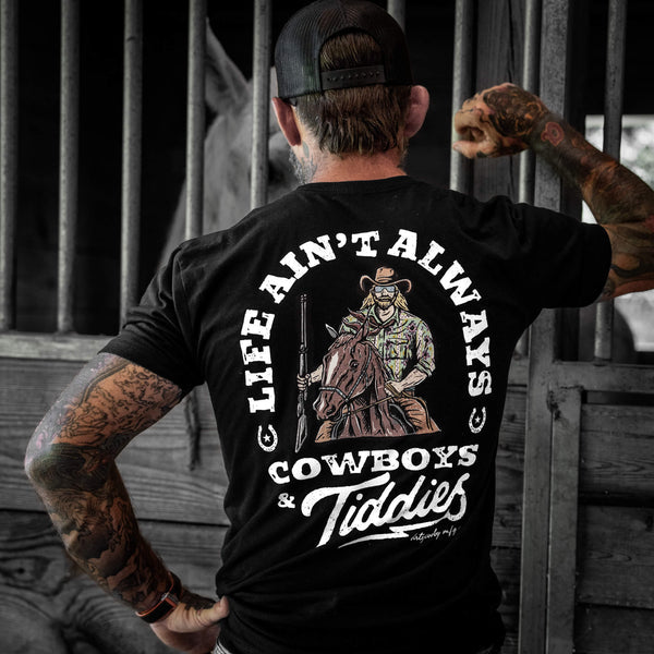 Life Ain't Always Cowboy's and Titties Men's T-Shirt